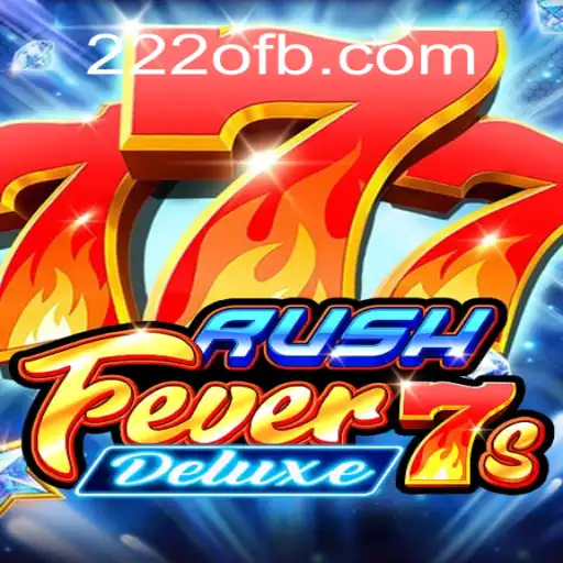 Exploring the Excitement of RushFever7sDeluxe: The Premier Choice for Thrills at 222o.com Official Slots Brasil